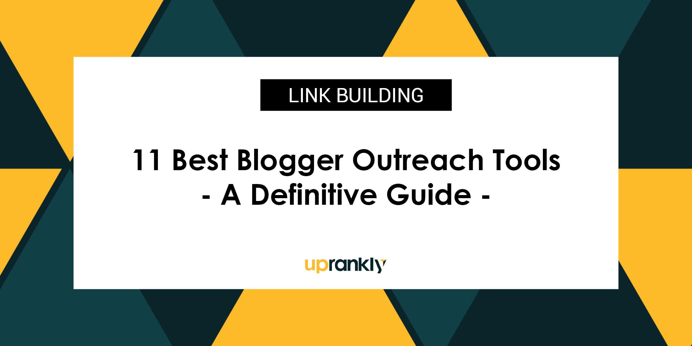 Top 11 Blogger Outreach Tools for 2025 – A Definitive Guide