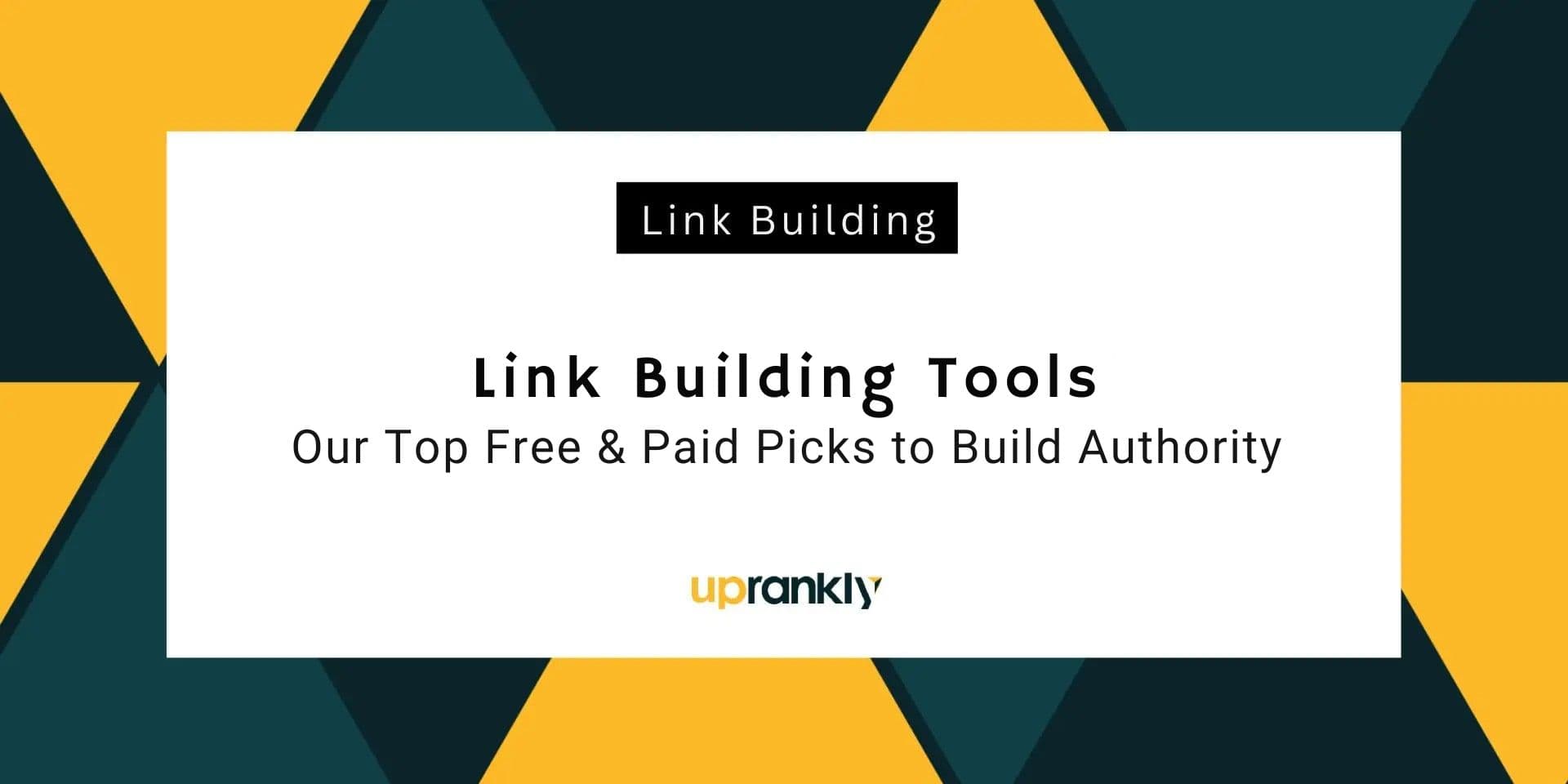 Best 10 Link Building Tools for 2026 (Paid & Free)